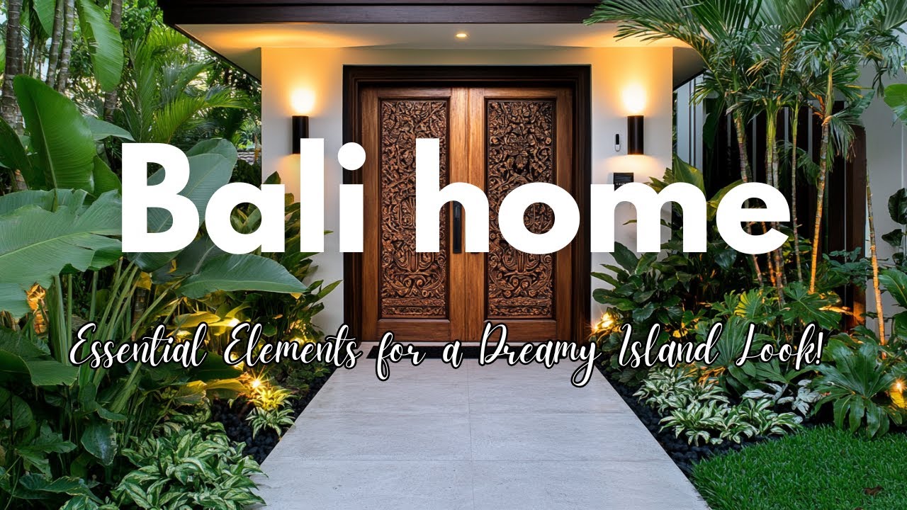 Bali Home Design: Essential Elements for a Dreamy Island Look!