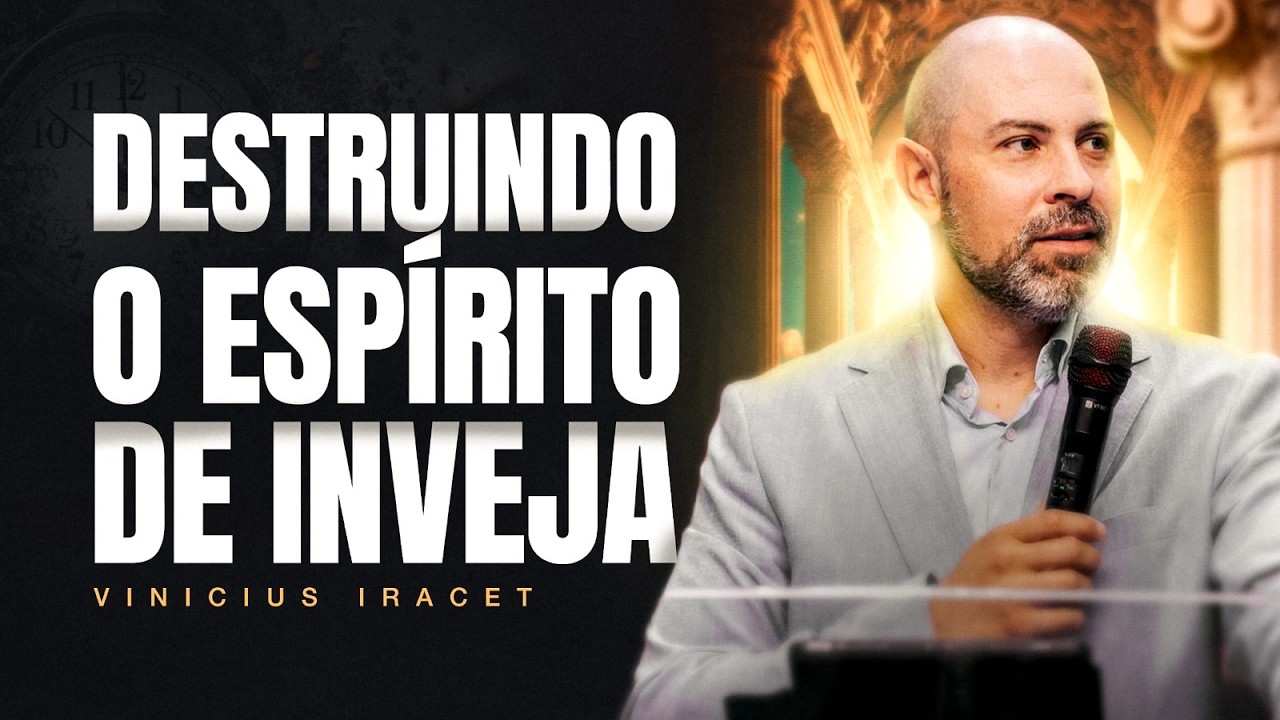 COMO LIDAR COM A INVEJA - A INVEJA NÃO VAI TE TOCAR @ViniciusIracet
