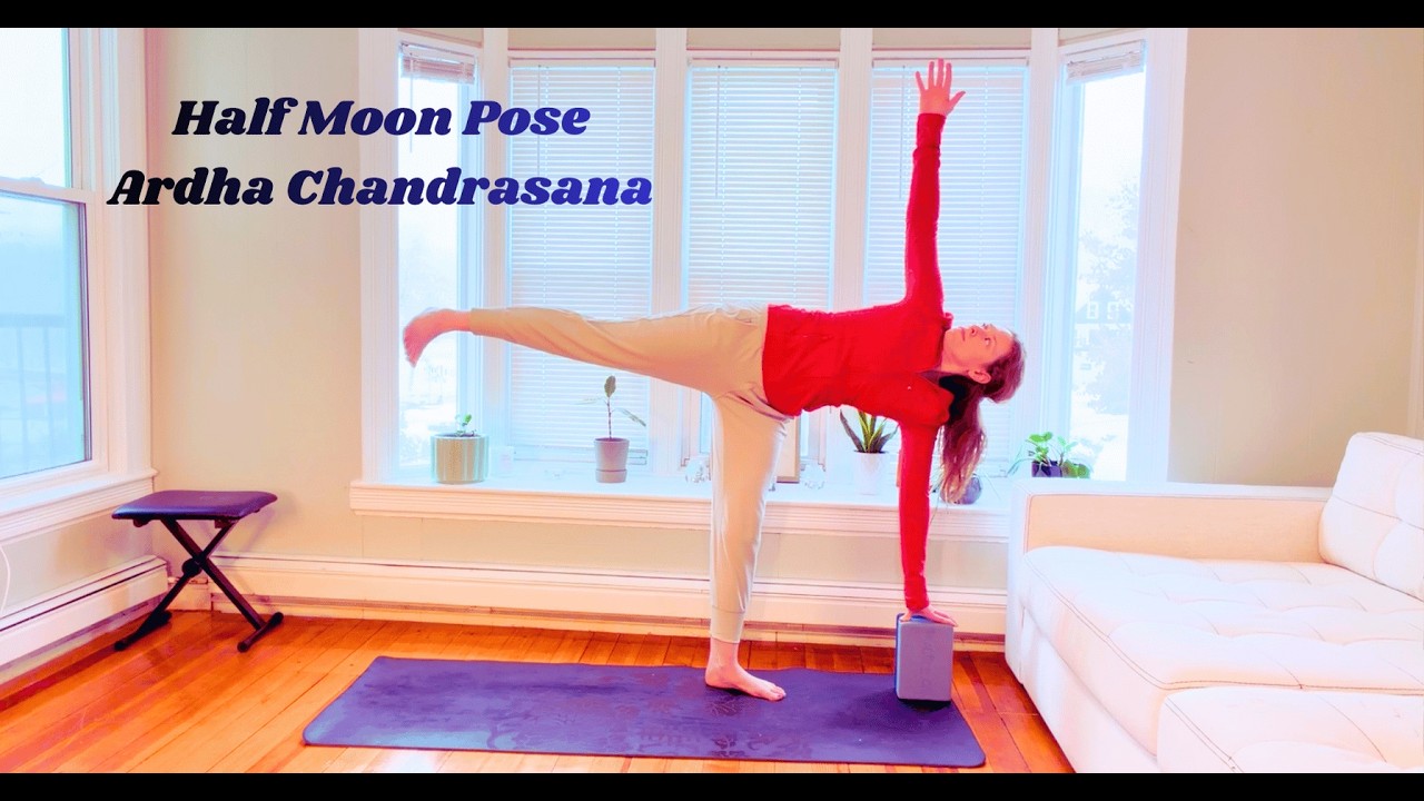 Half Moon Pose - Ardha Chandrasana - Safe Alignment - Yoga for Every Body - Balance Pose -