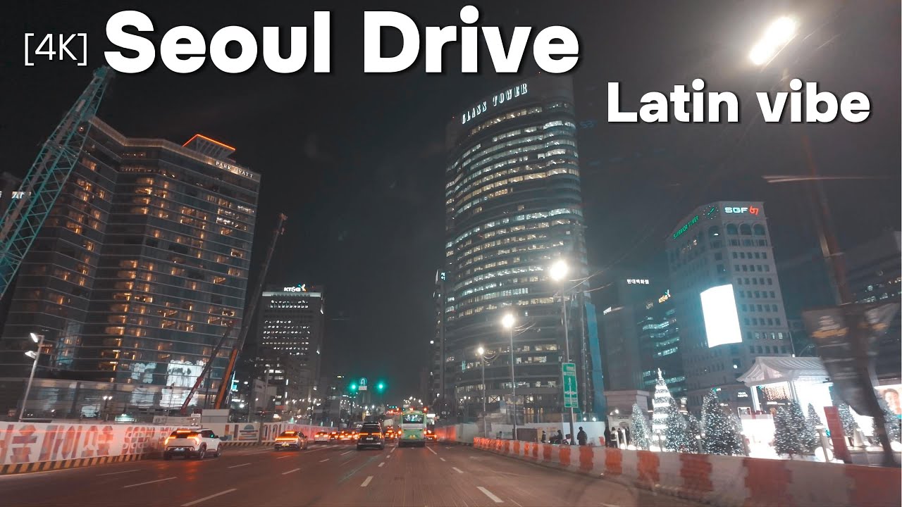 [4K] Seoul drive 영화속의 주인공이 된 듯한 드라이브 라틴음악과 어울리는 서울의 밤 Seoul Nights drive with Latin Music