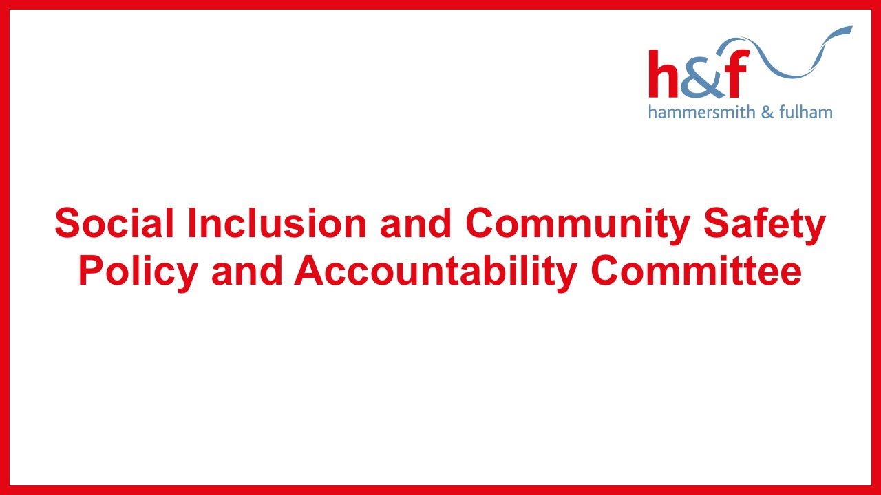 H&F Social Inclusion and Community Safety PAC | 2 February 2026