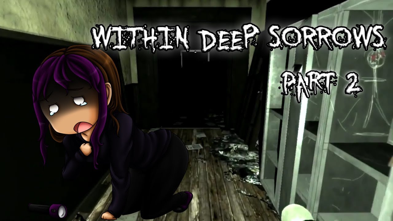 Minx Plays | Within Deep Sorrows | 02 | HUNTED BY BAGFACE