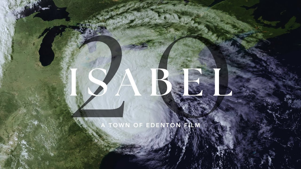 Isabel 20: A Town of Edenton Film