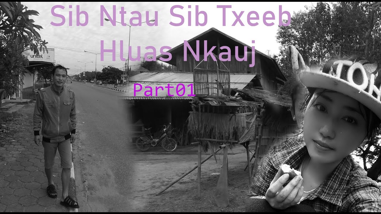 Jul 24, 2025, Sib Ntau Sib Txeeb Hluas Nkauj & Ruag Txim Nyob Nkuaj Part 01