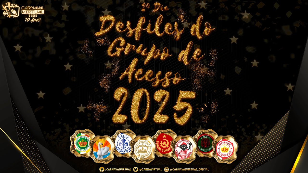 2&ordm; DIA DE DESFILES DO GRUPO DE ACESSO - CARNAVAL VIRTUAL 2025