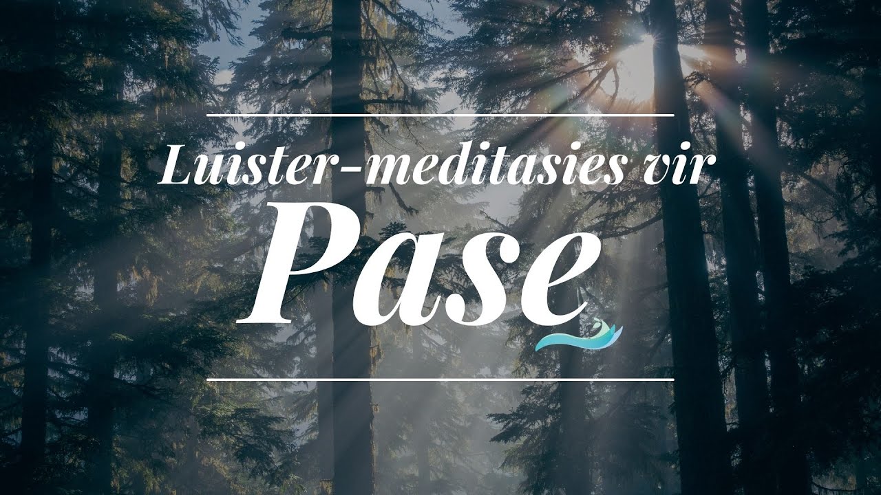 Luister-meditasie vir Pase 2 | Handelinge 10:34-43