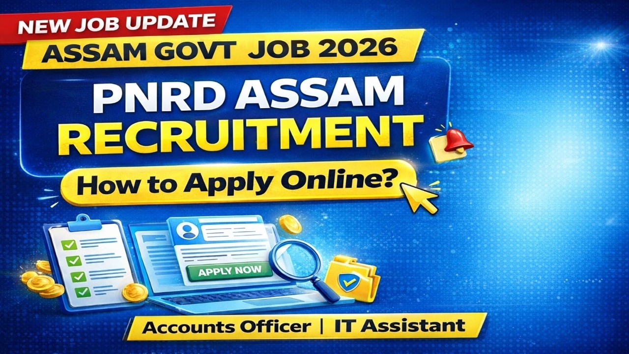 Accounts Officer আৰু IT Assistant পদ | আবেদন কেনেকৈ কৰিব?