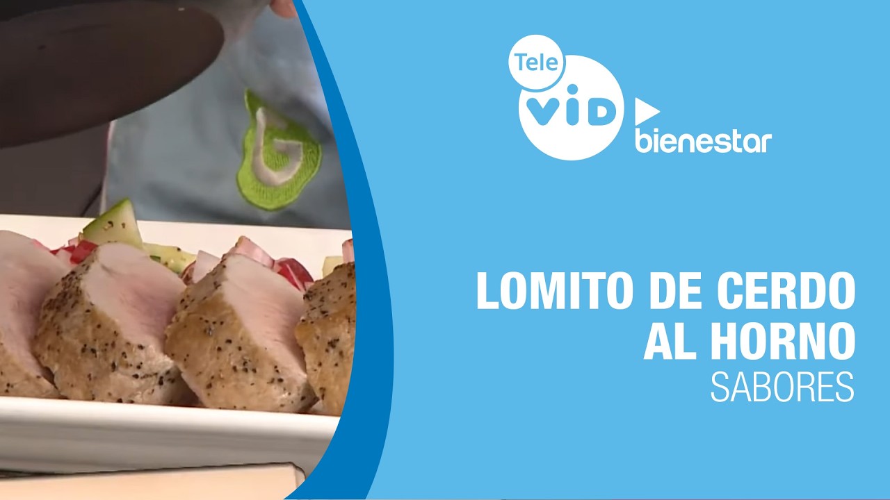 Lomito de Cerdo al Horno 🥩 Sabores | Tele VID ▶️ Bienestar