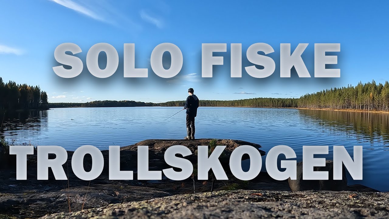 SOLO FISKE I TROLLSKOGEN
