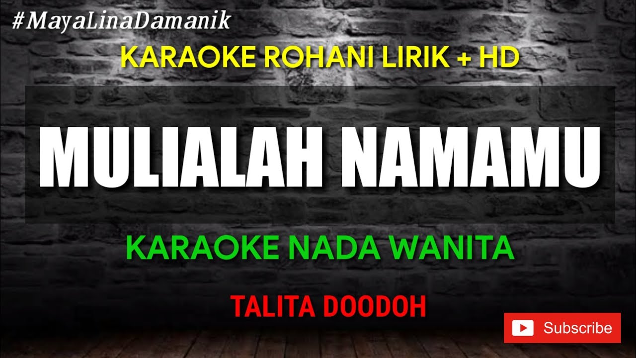 MULIALAH NAMAMU - KARAOKE ROHANI [TALITA DOODOH] Nada Wanita A=Do