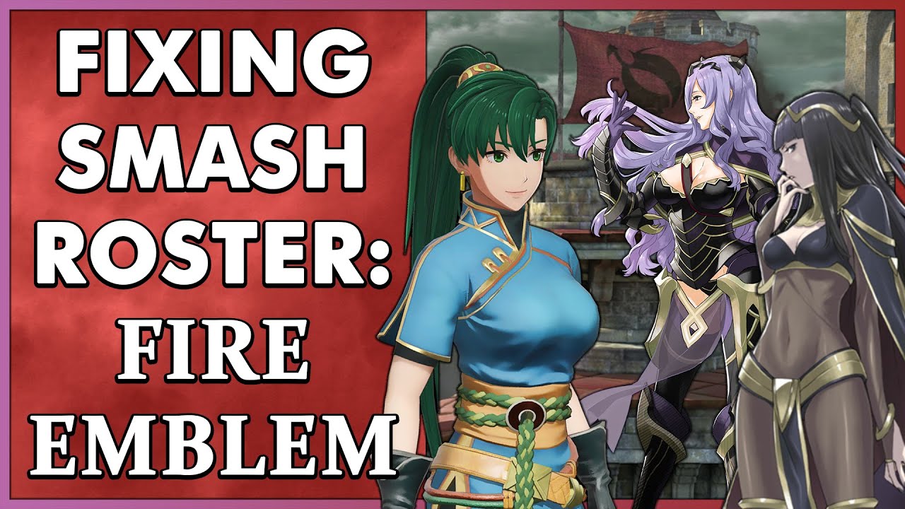 Fixing The Smash Ultimate Roster: Fire Emblem Edition