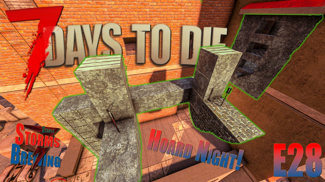 Will the Base Last this time?! / Storms Brewing / 7 Days to Die V2.5 / E28 / #zombiesurvival