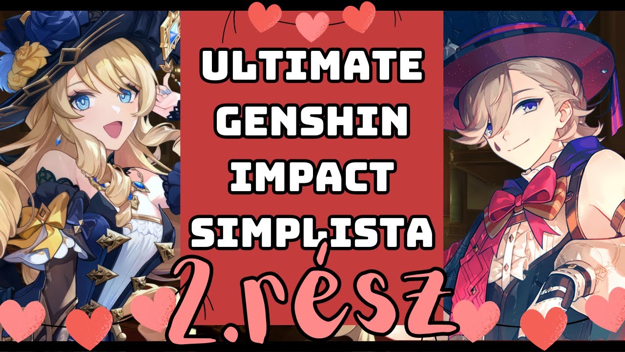 A Személyes Genshin Impact Simplistám (plusz a tietek🤭) ~ 2. rész