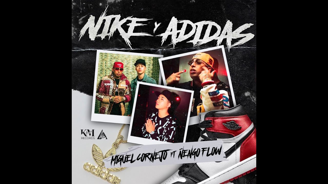 Miguel Cornejo x &Ntilde;engo Flow- NIKE y ADIDAS (Official Video)