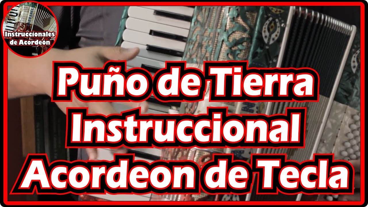 Puño de Tierra - Instruccional - Como aprender Acordeon de Teclas