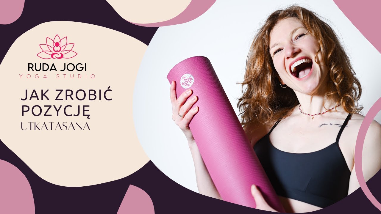 JAK ZROBIĆ POZYCJĘ / Utkatasana | RUDA JOGI