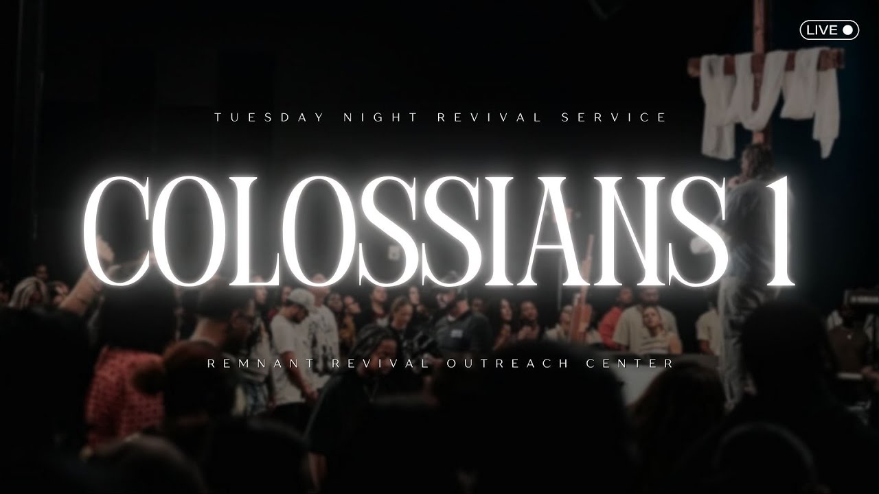 Colossians 1 | Tuesday Night Revival Service | Richard Lorenzo Jr.