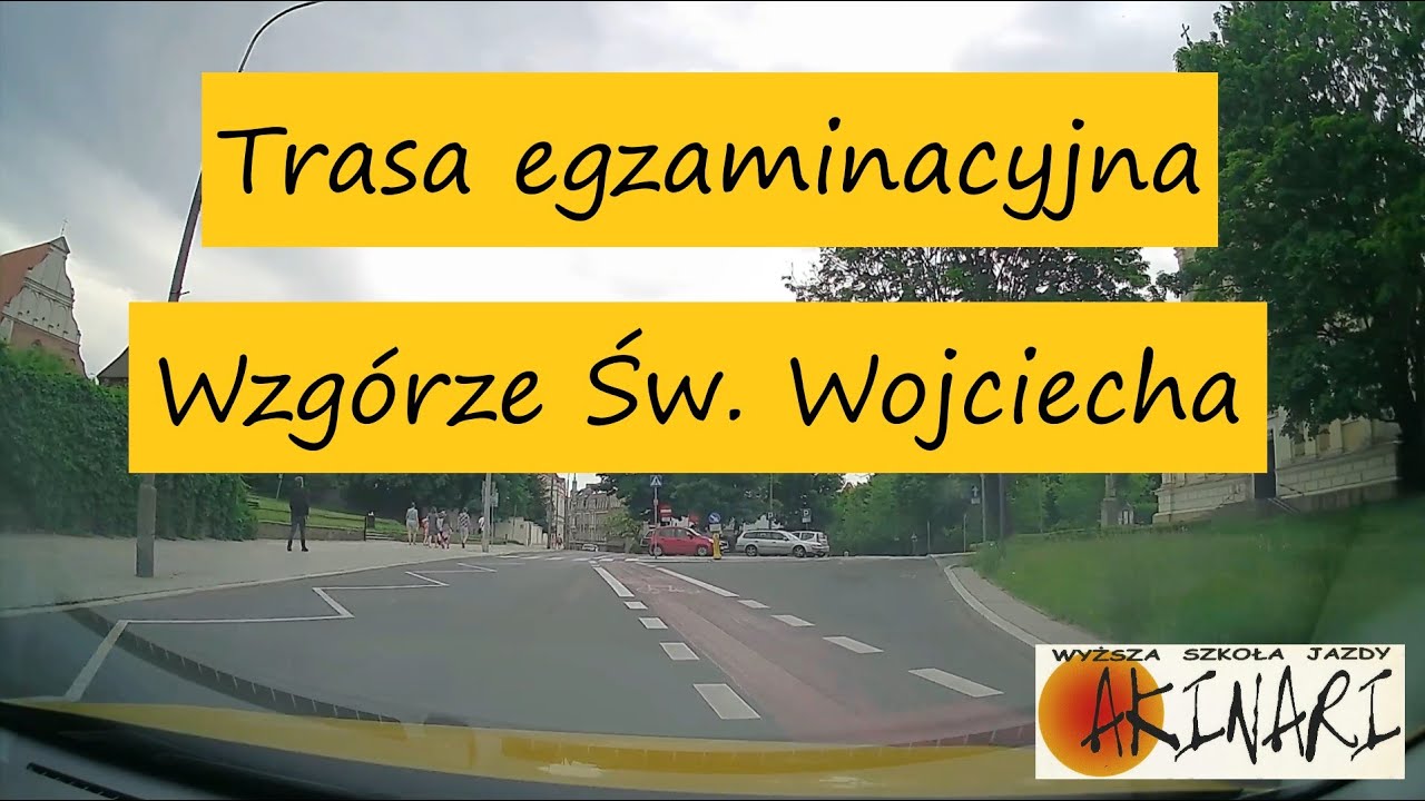 Trasa egzaminacyjna  - Wzgórze Św. Wojciecha