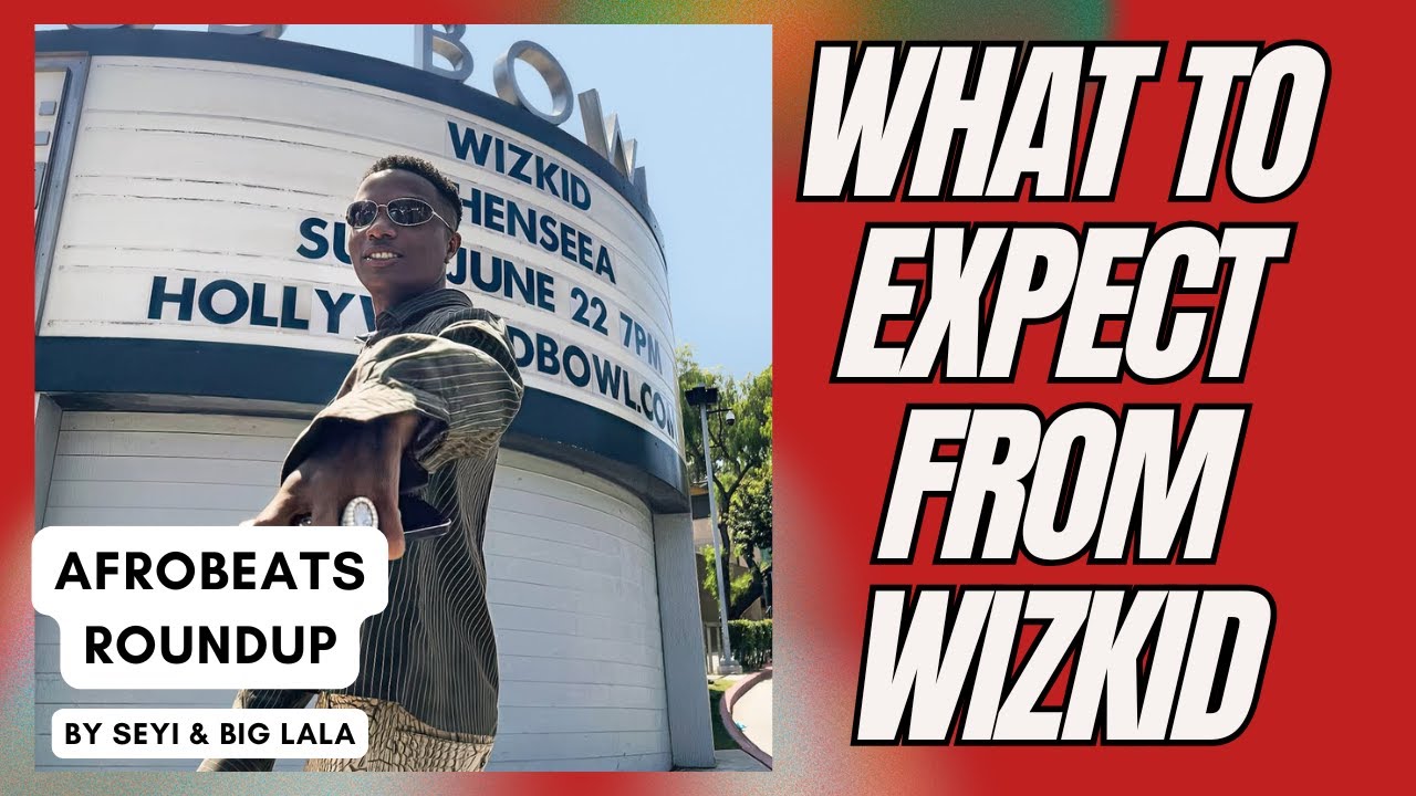 What Will Wizkid Bring to Hollywood Bowl Debut? -  Live Orchestra, Shenseea & Morayo Vibes