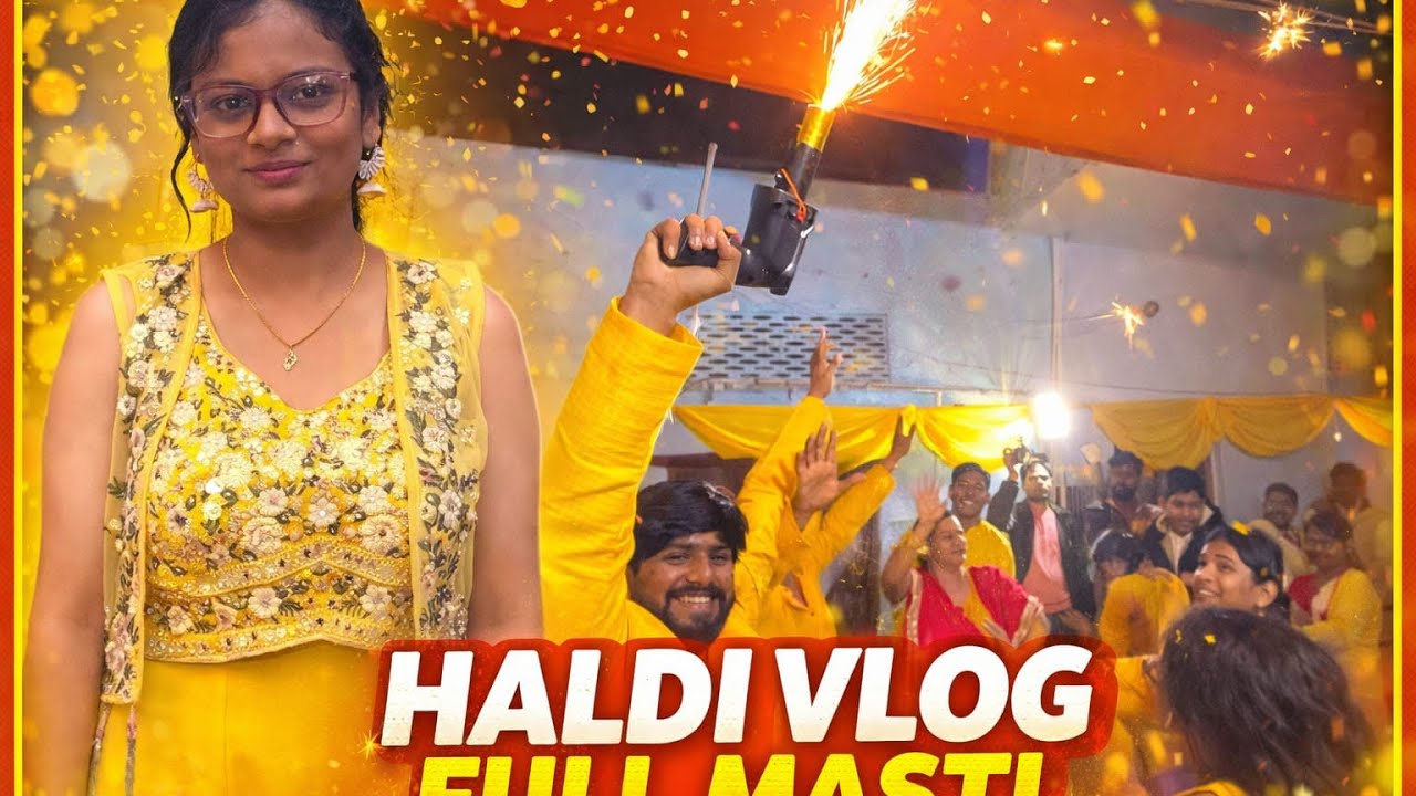 HALDI VLOG | Full On Masti Aur Dance 💛
