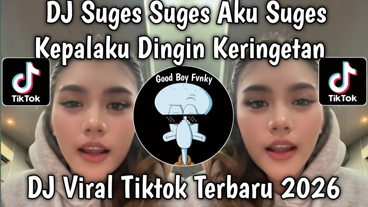 DJ SUGES AKU SUGES KEPALAKU DINGIN KERINGETAN ||  AKU SUGES VERSI BARU 2026
