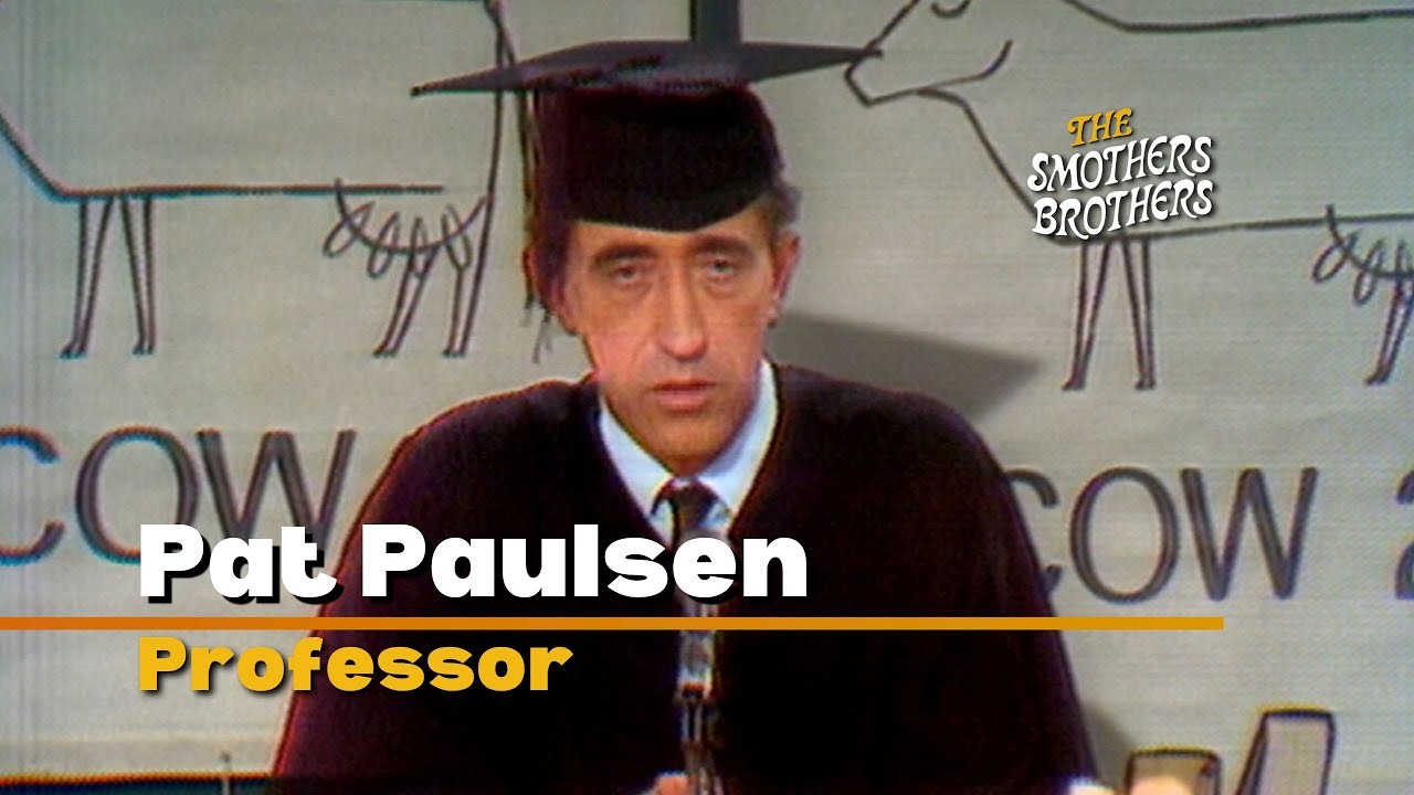 Pat Paulsen | Professor | The Smothers Brothers Comedy Hour
