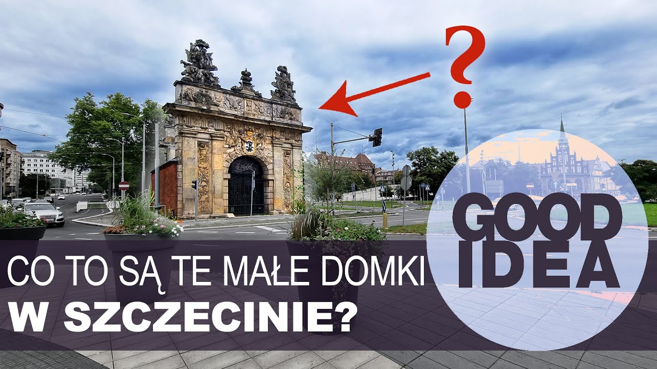 Szczecińskie bramy donikąd - zabytki idealne? | GOOD IDEA