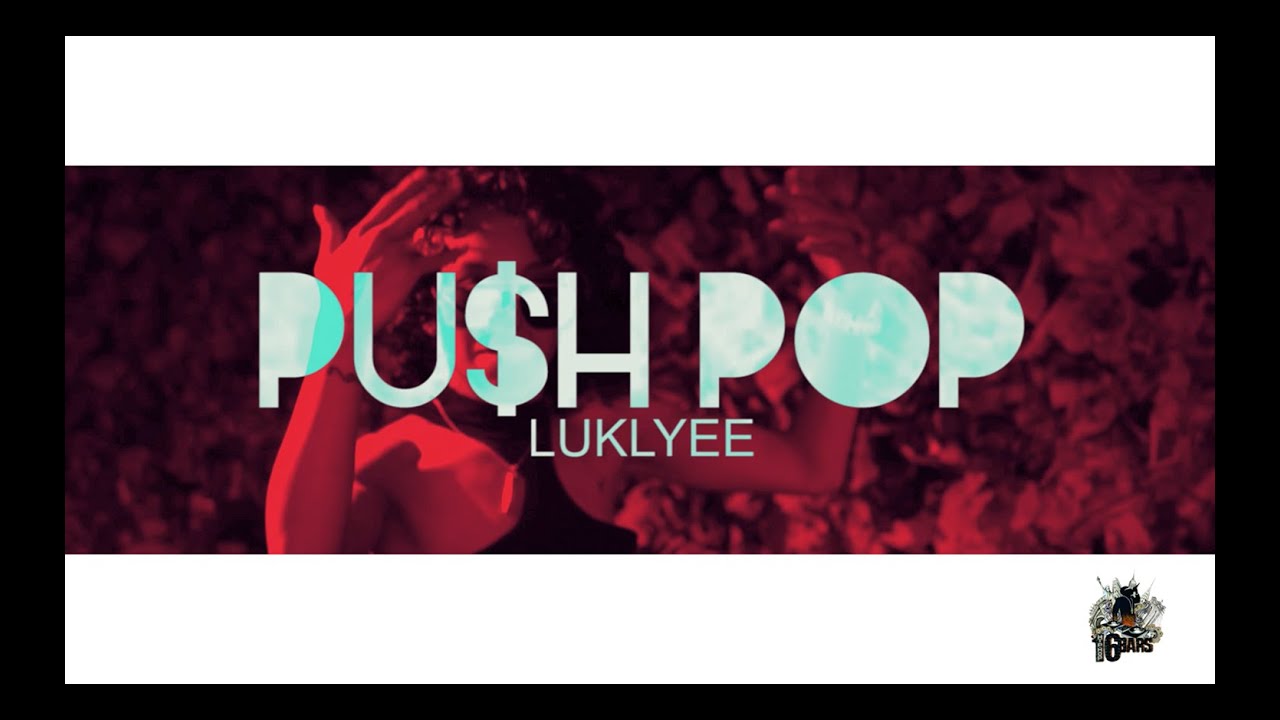 Lucky B - Push Pop (Official Music Video) Hip-Hop 16 Bars