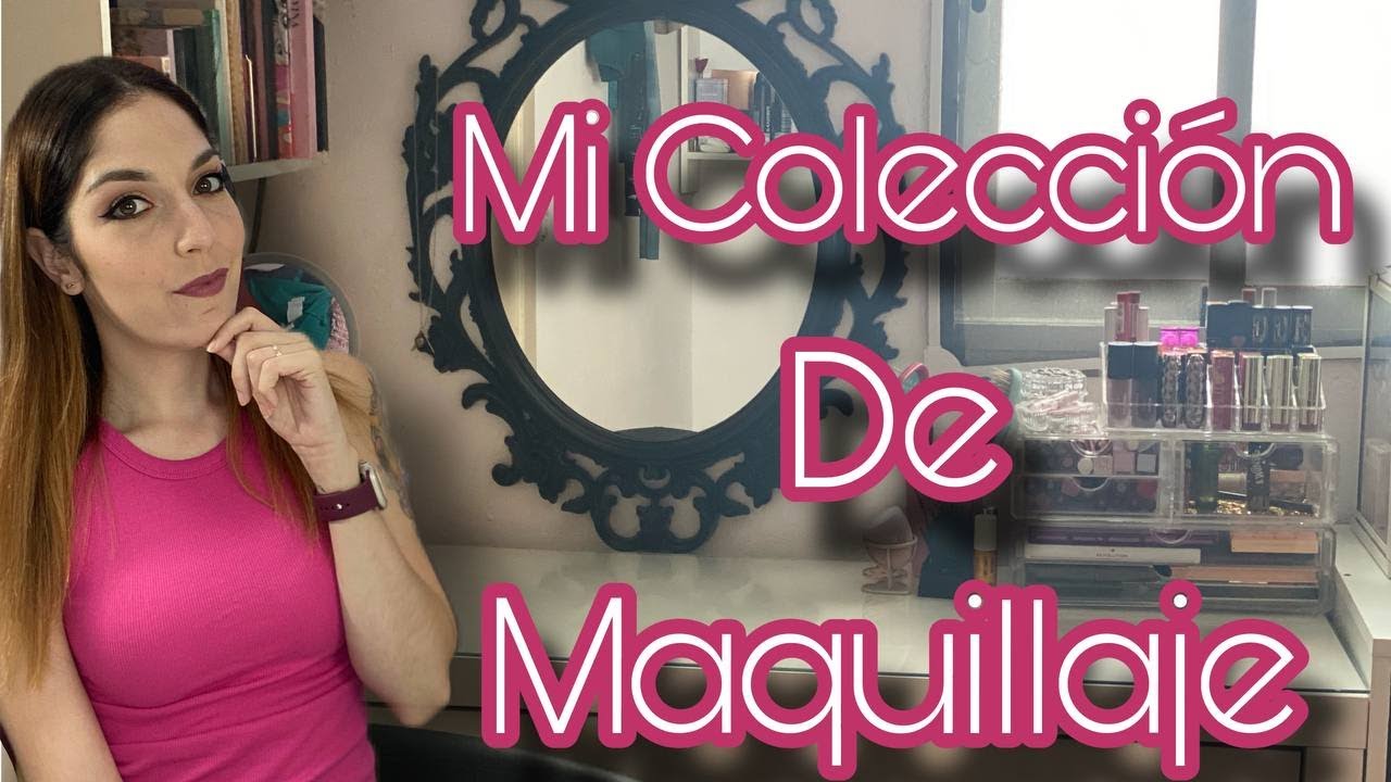 MI COLECCIÓN DE MAQUILLAJE 2023| EL TOCADOR DE JEZA