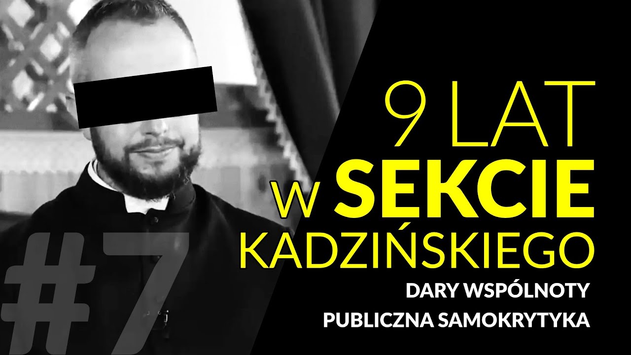 9 lat w sekcie Kadzińskiego - odc. 7 - Publiczna samokrytyka