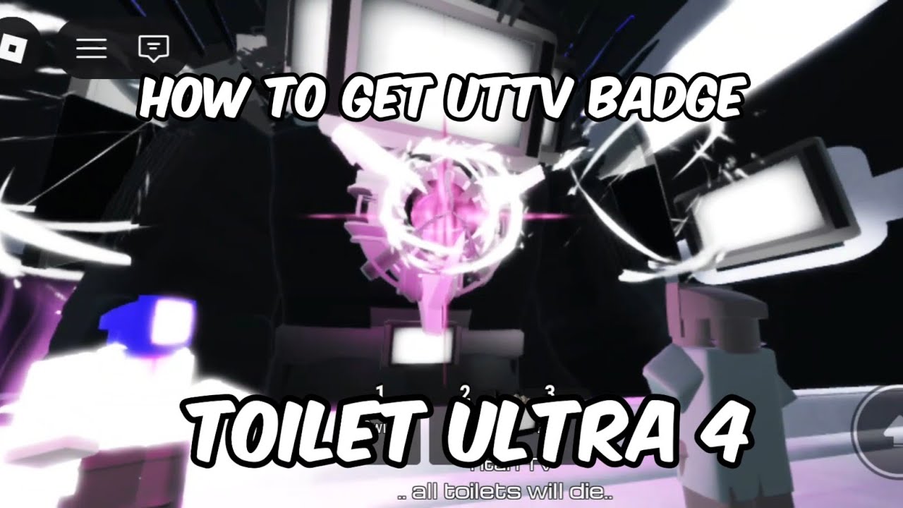 Toilet ultra 4 how to get uttv badge