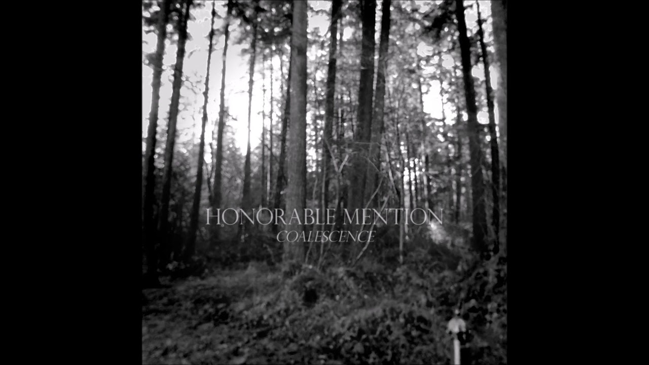 Honorable Mention - Coalescence 2011 (Full EP)