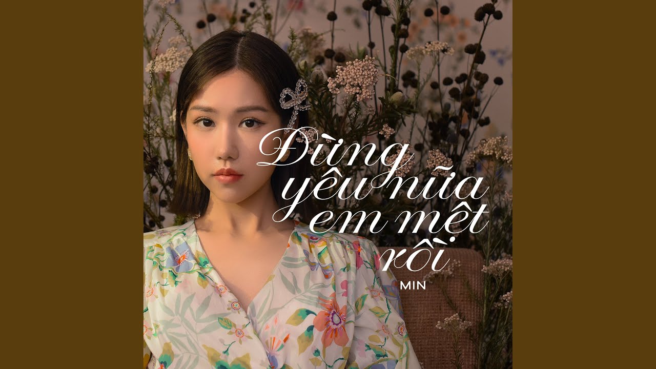 Đừng Yêu Nữa, Em Mệt Rồi