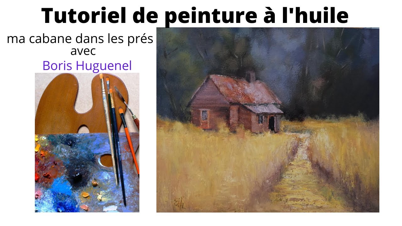 La cabane dans le pré, tutoriel de peinture à l'huile