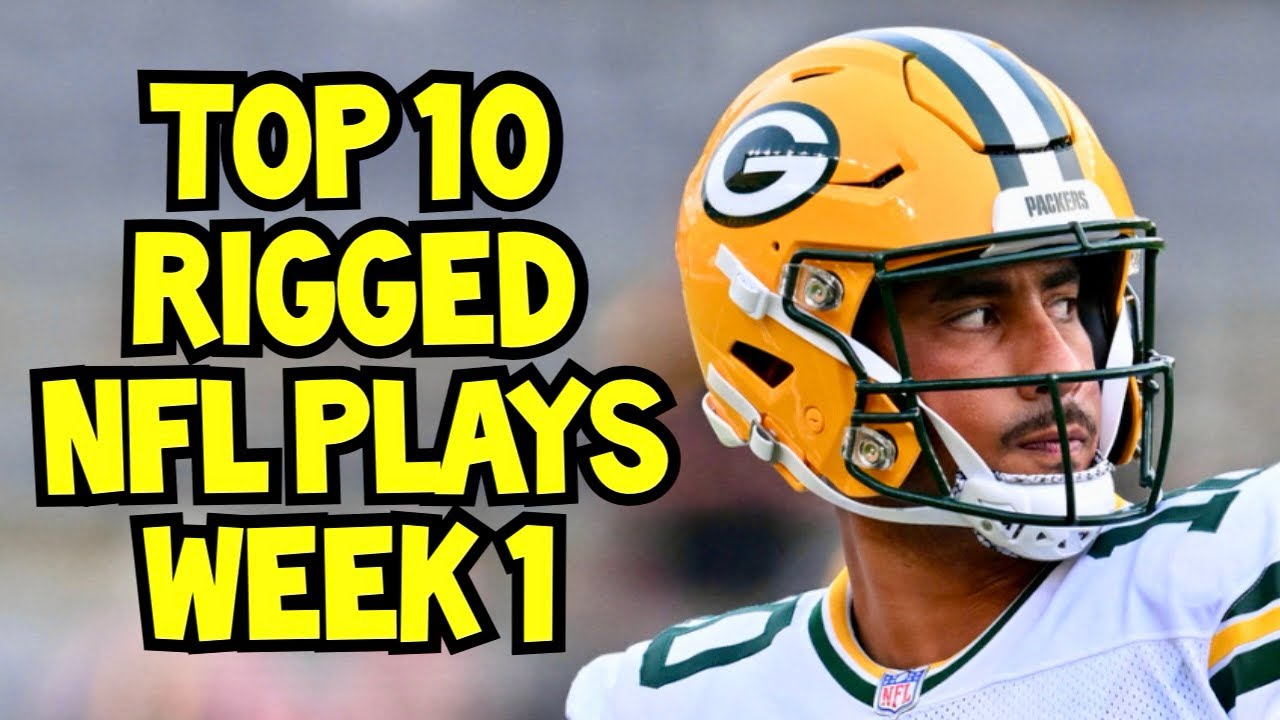 NFL Rigged Plays of Week 1