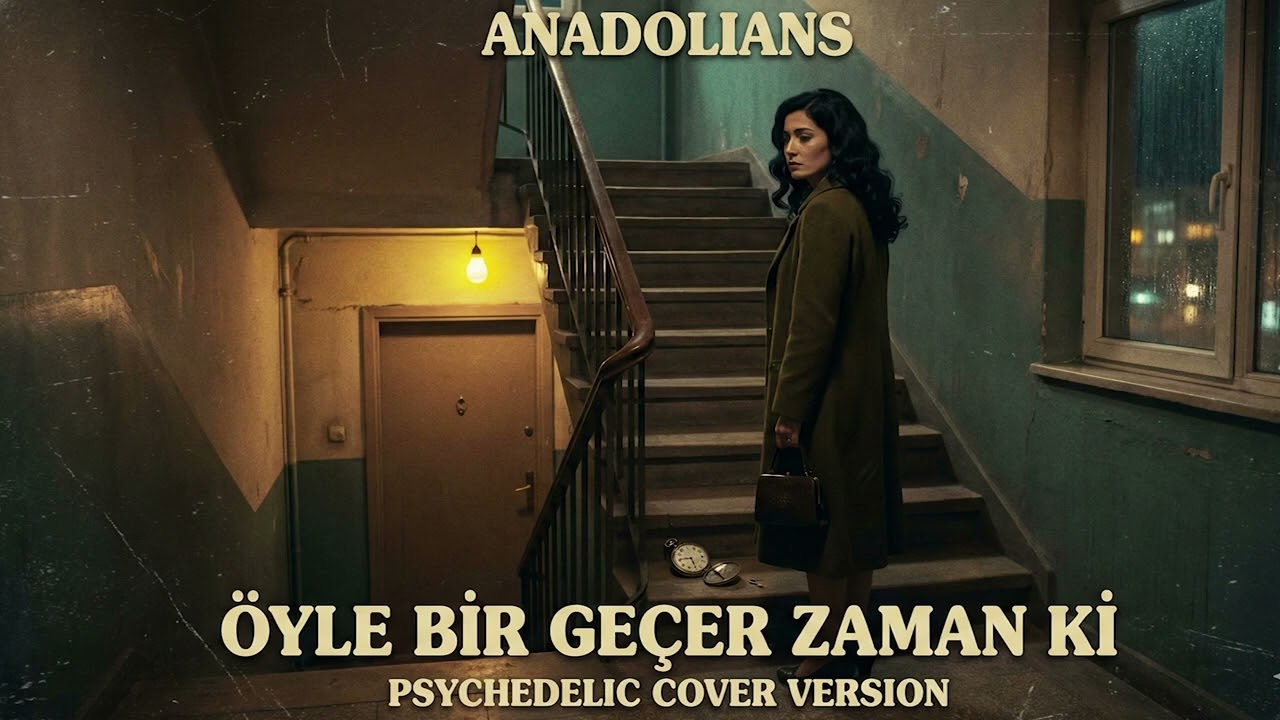Erkin Koray - Öyle Bir Geçer Zaman Ki (70’ler Psychedelic Anatolian Rock) – The Anadolians