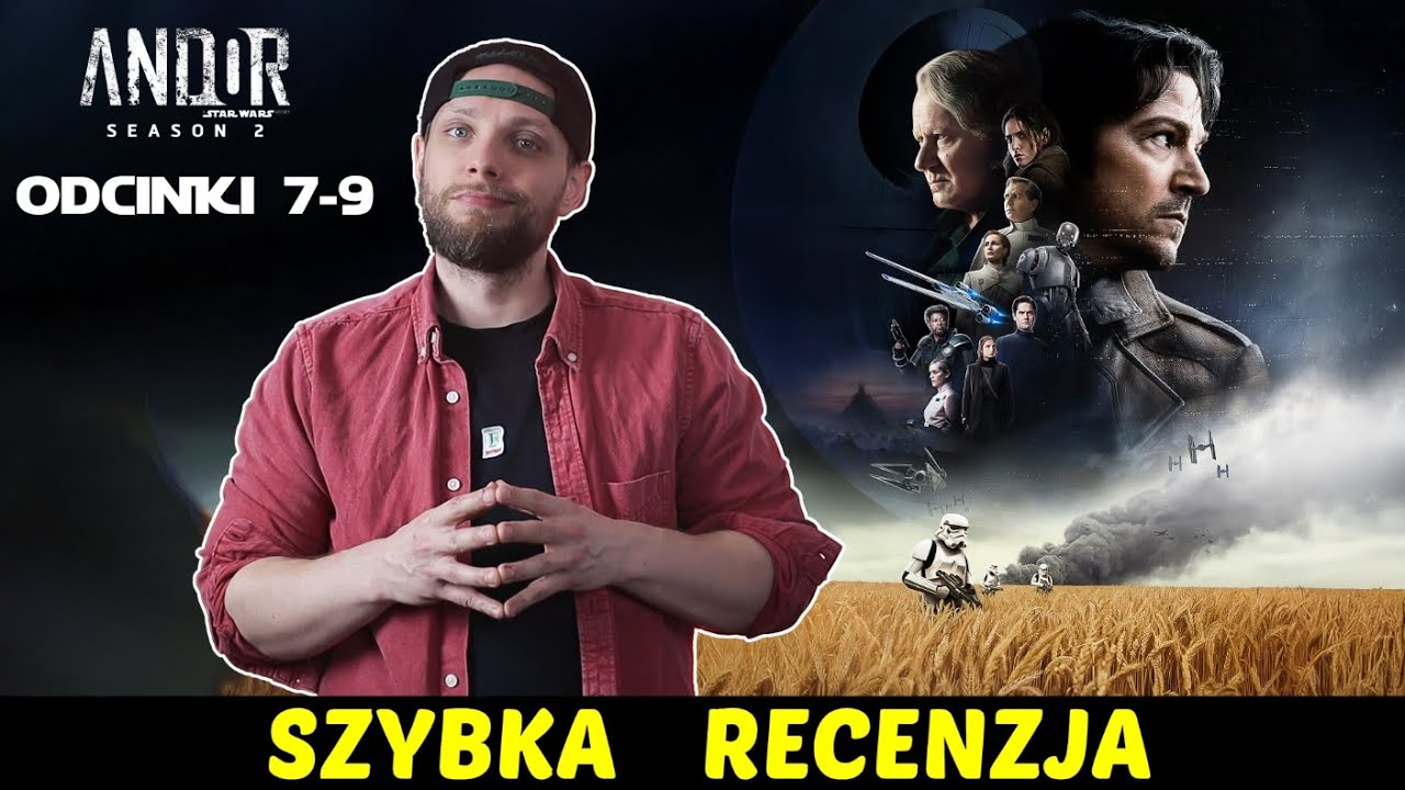 Andor (Disney+) Sezon 2 Odc. 7-9 ★SzybkieRecenzje