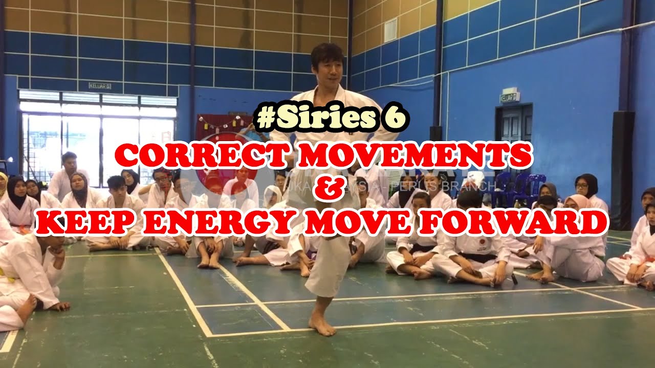 #Siries 6 - Correct Movements, Dont Turn and Keep Energy Move Forward