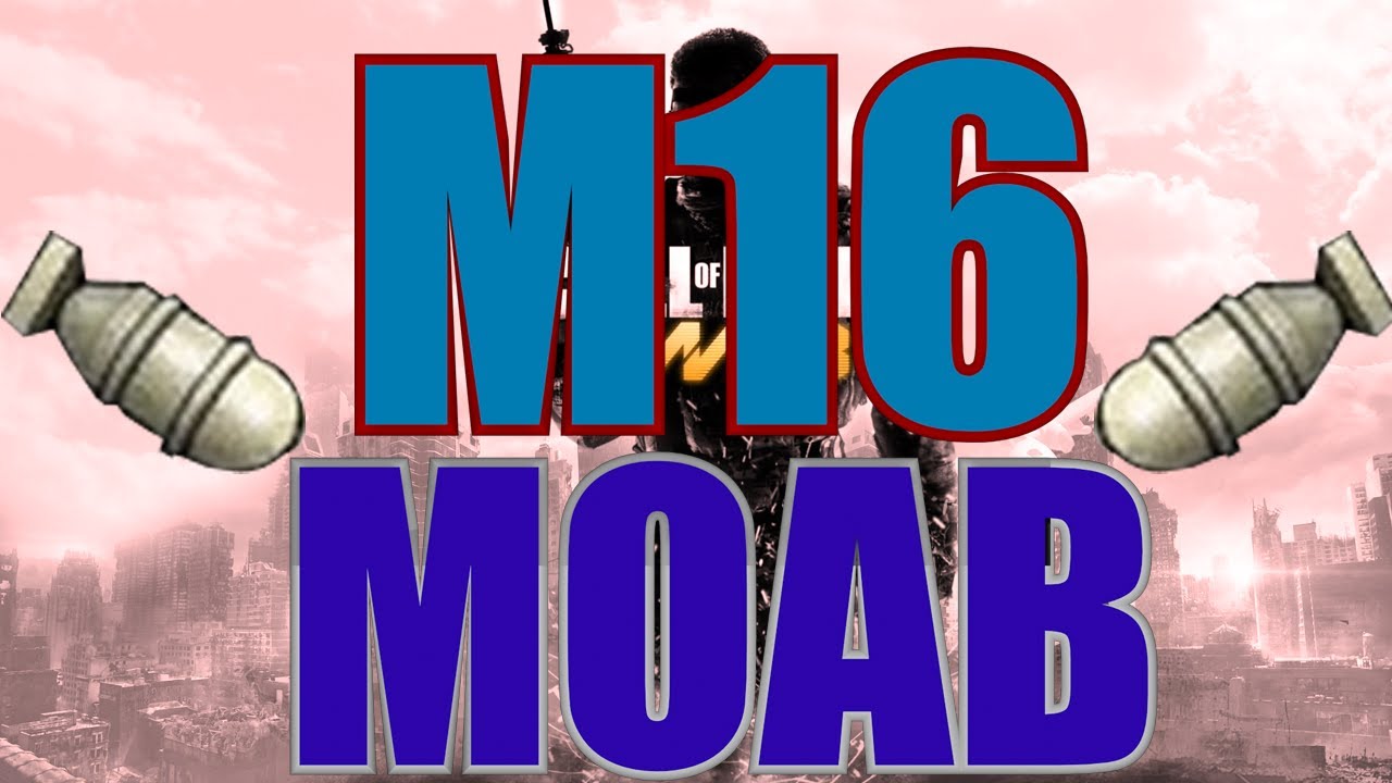 MW3 | MOAB with Every Gun - M16 MOAB (Gameplay/Commentary)