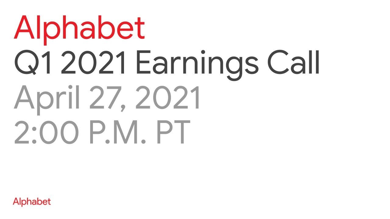 Alphabet Q1 2021 Earnings Call