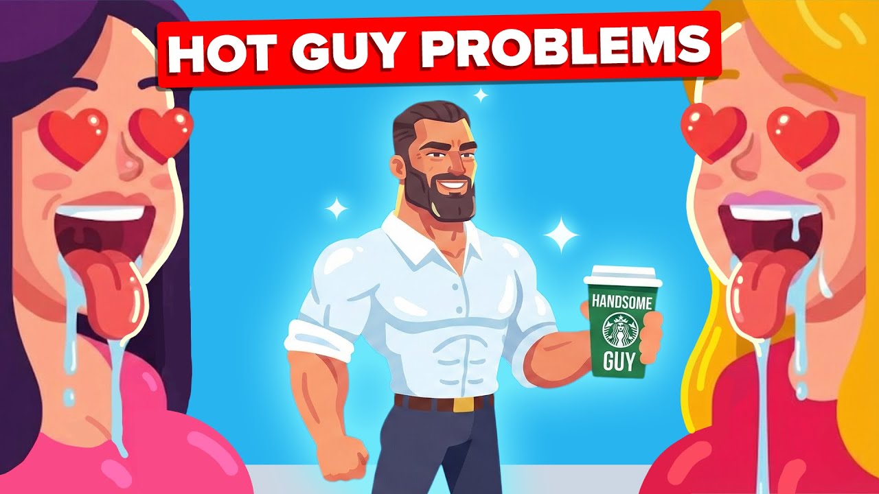 How Being Too Good Looking Can Actually Ruin Your Life