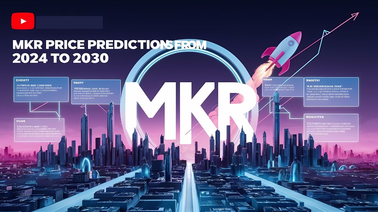2024-2030 MKR Price Predictions: Expert Insights, Forecasts & Projections