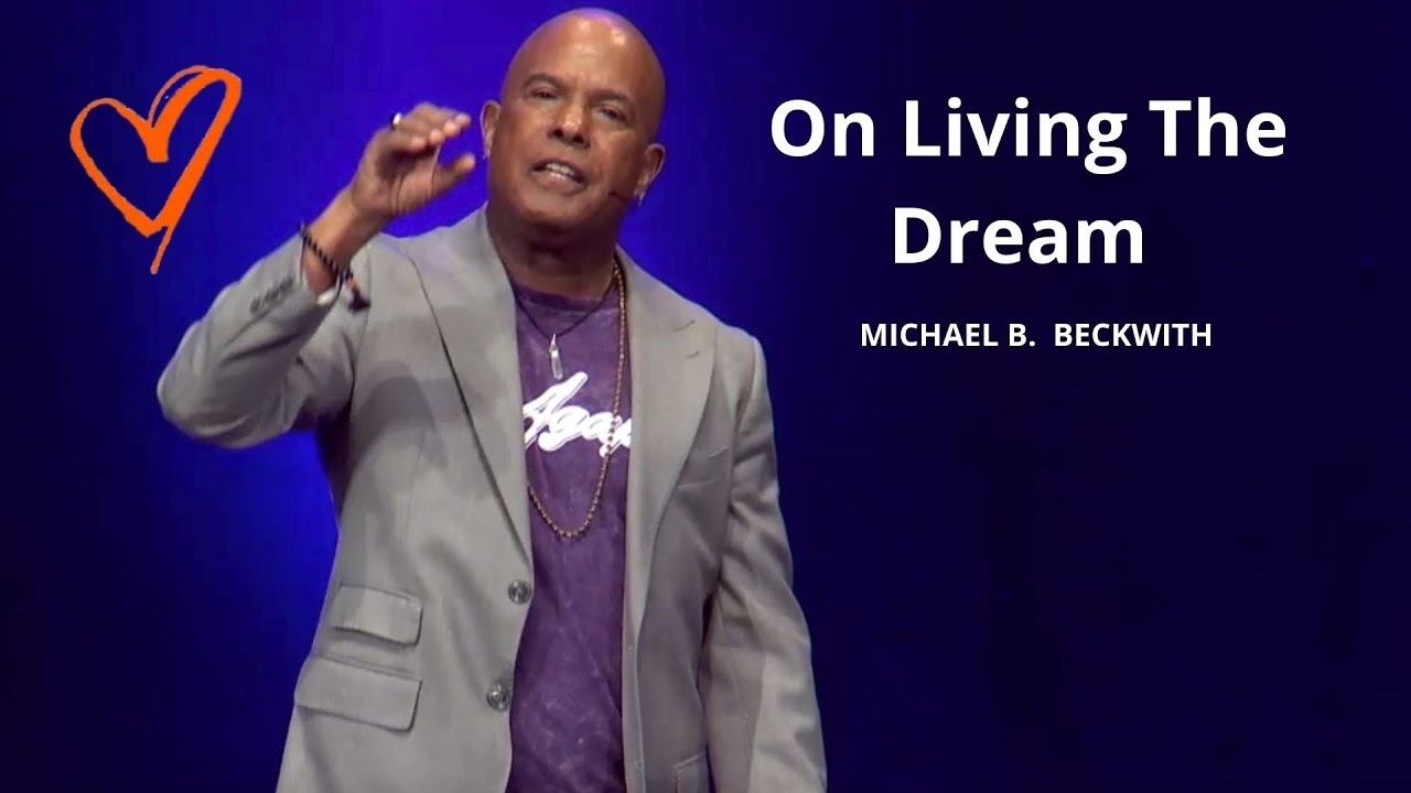 On Living the Dream w/ Michael Bernard Beckwith