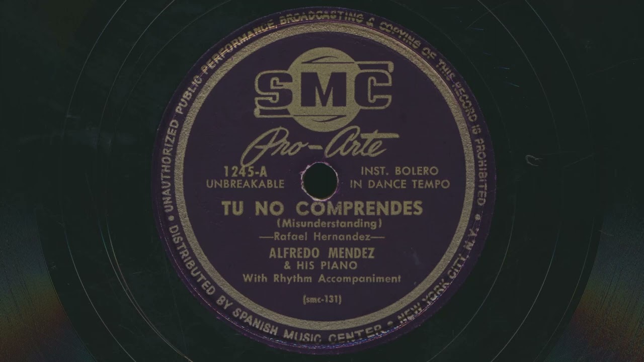 1949 ALFREDO MENDEZ Tu No Comprendes - BOLERO Piano instrumental - 78 RPM Record