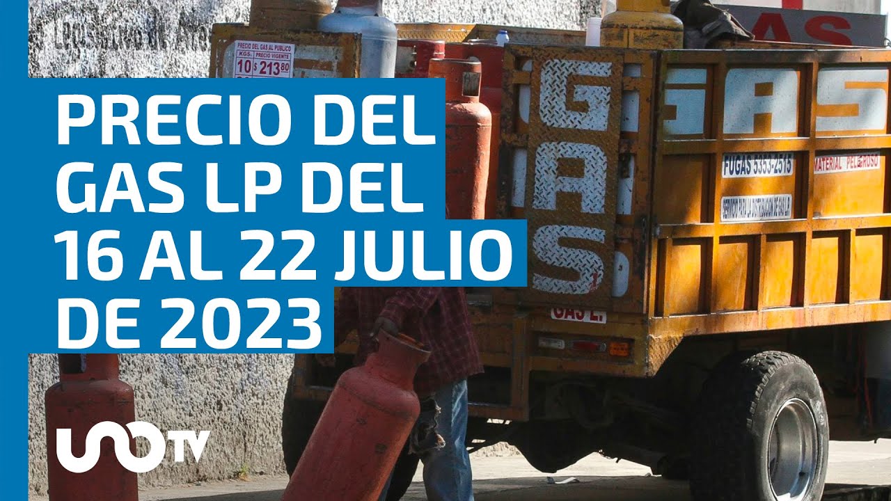 Precios del gas LP del 16 al 22 de julio de 2023