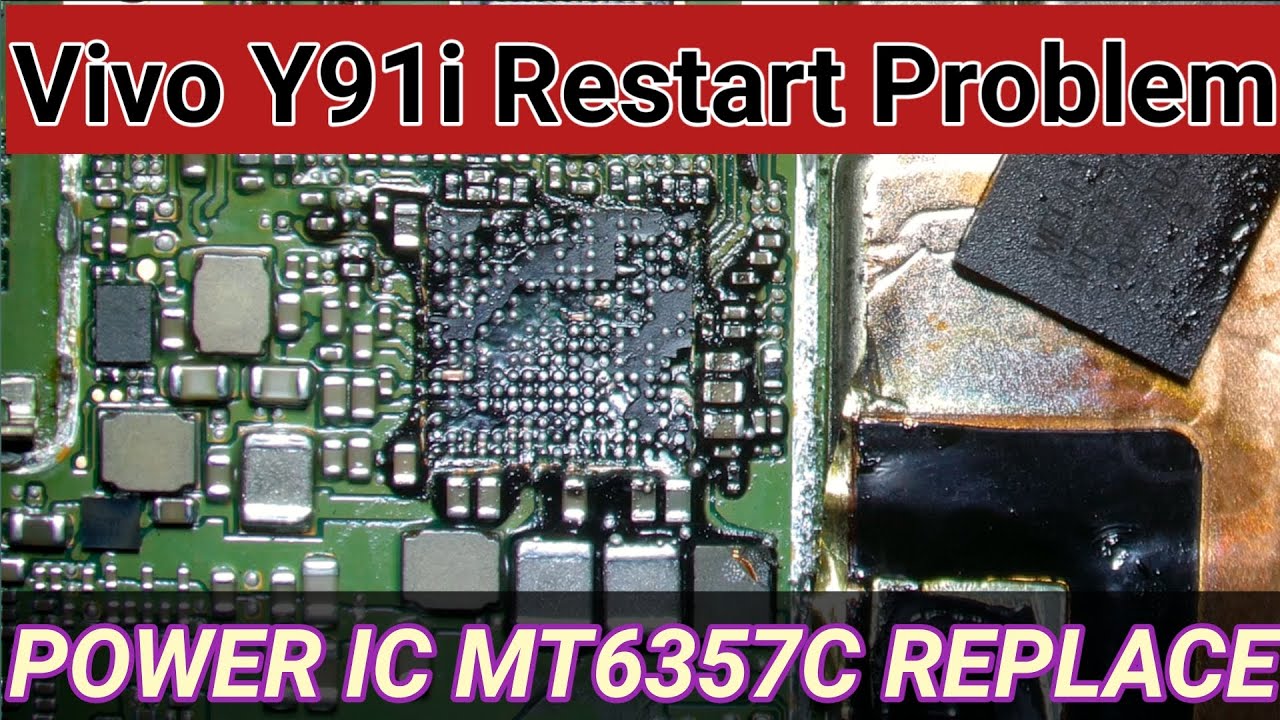 Vivo Y91i Restart Problem Solution with Power ic Change | Vivo Y91i Power ic MT6357C
