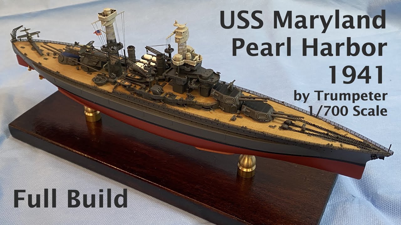 Battleship USS Maryland (1941) Pearl Harbor by Trumpeter, 1/700 Scale, Ship Model, Full Build