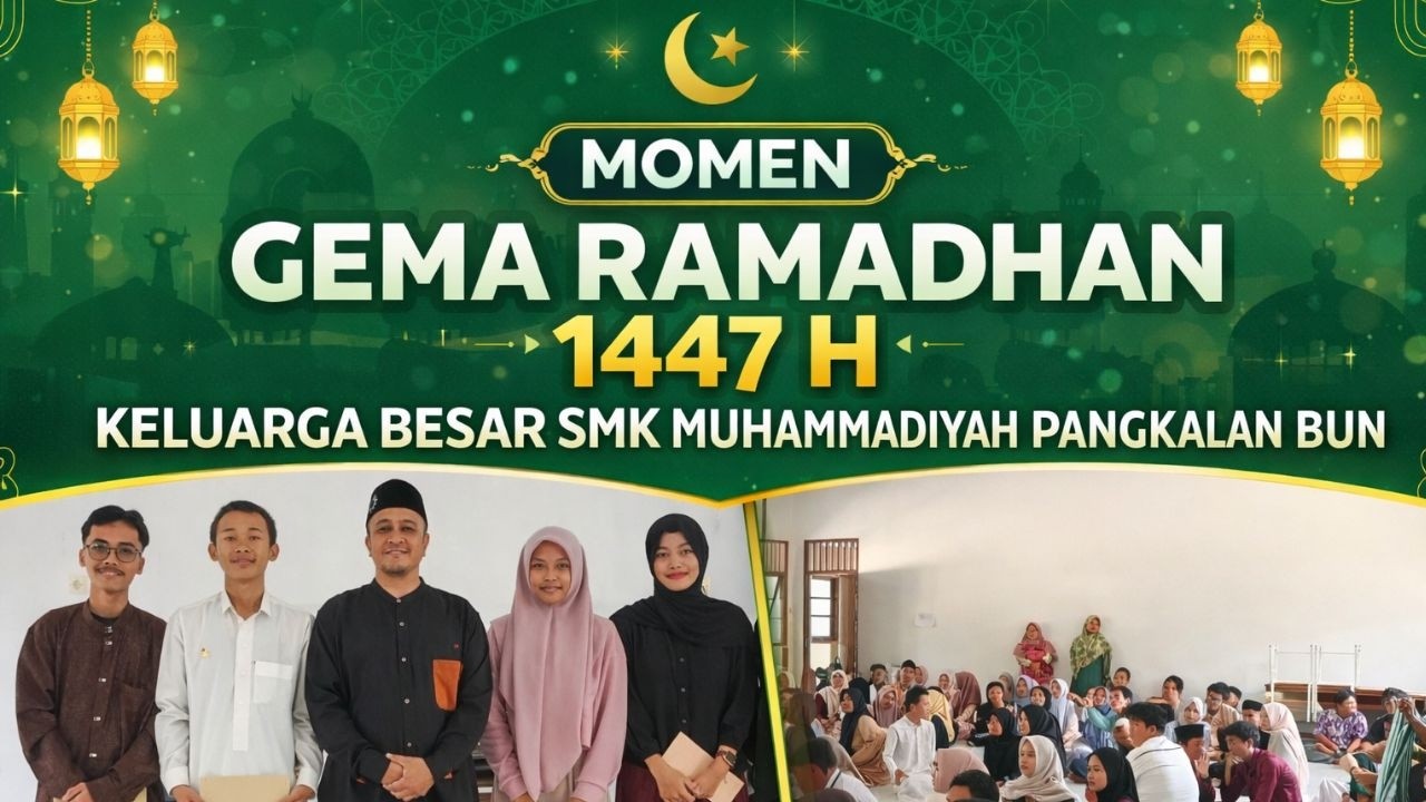 Momen Kebersamaan Gema Ramadhan 1447H di SMK Muhammadiyah Pangkalan Bun