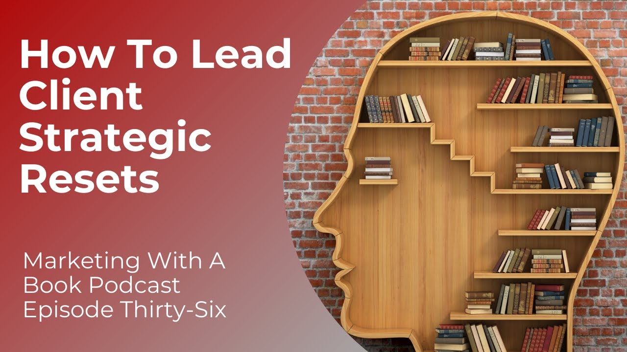 How To Lead Client Strategic Resets With Scott Hamilton