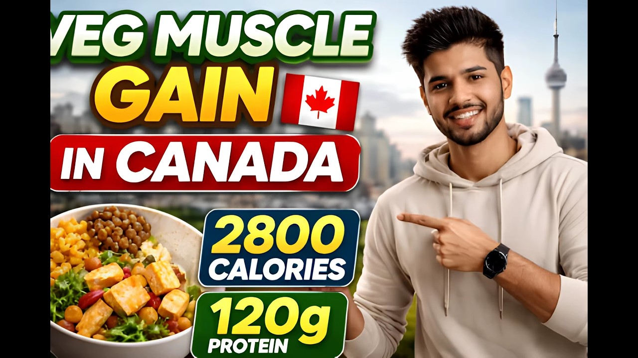 &ldquo;How to Gain Weight & Muscle in Canada as a Vegetarian 🇨🇦 (Full Day Diet Plan + Supplements)&rdquo;